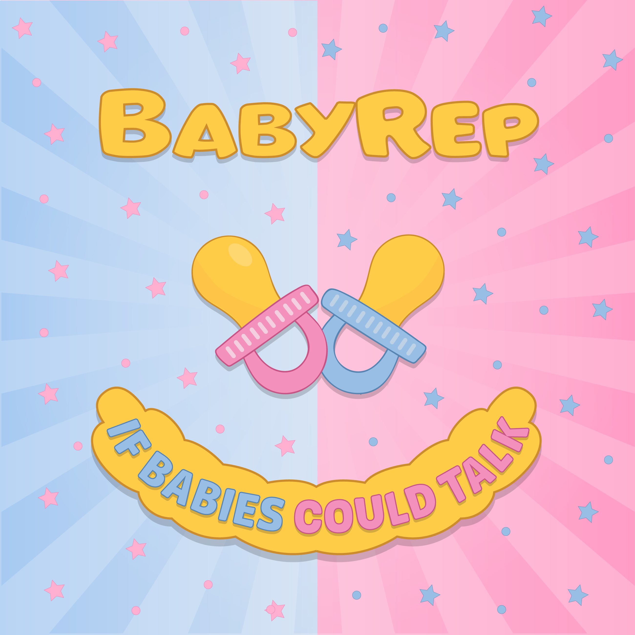 BabyRep - IF BABIES COULD TALK