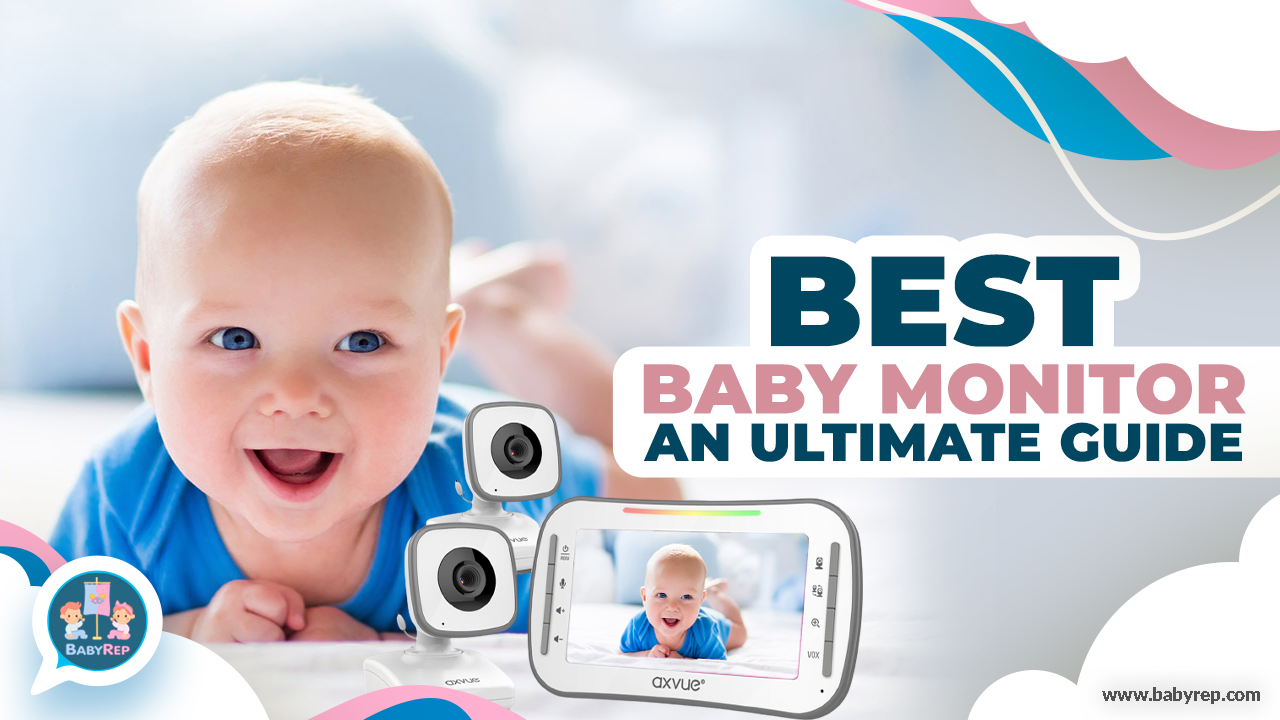 Best Baby Monitors Picks In 2023 - The Ultimate Buyer's List